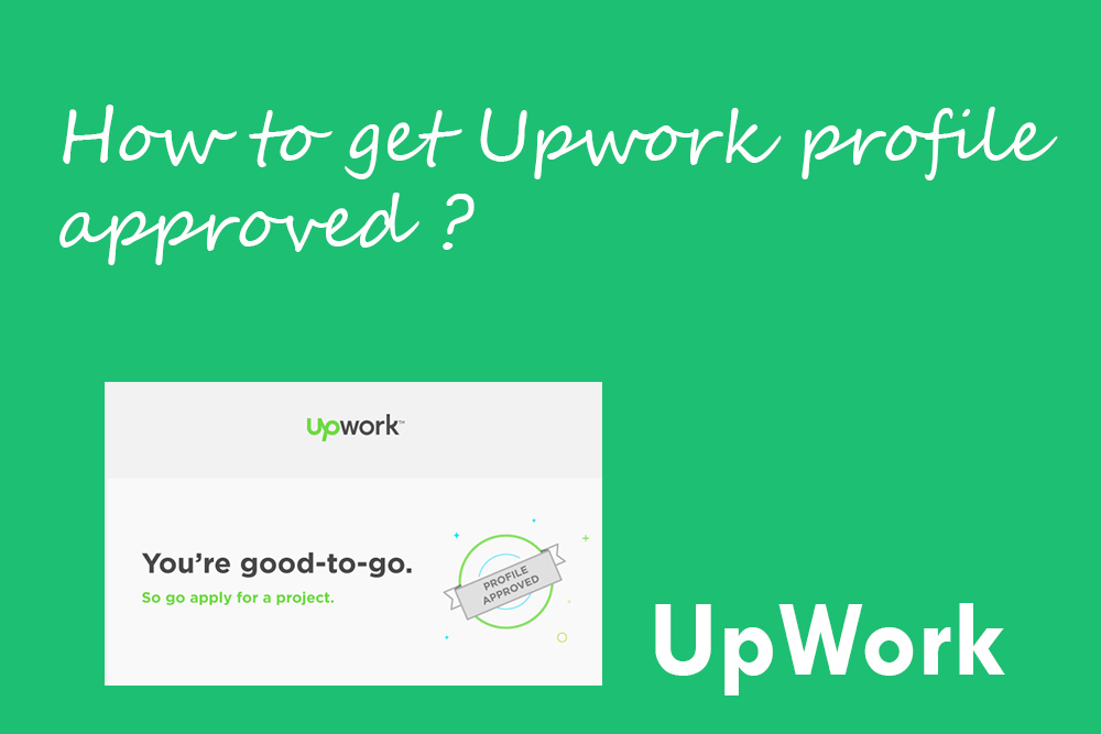 How to get Upwork profile approved