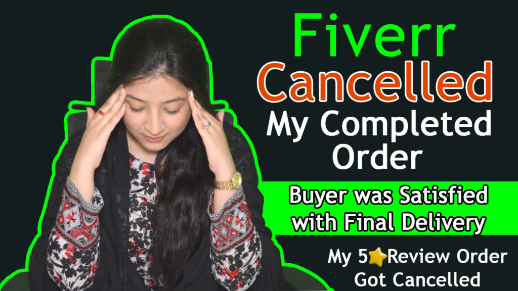 Fiverr cancelled my completed order