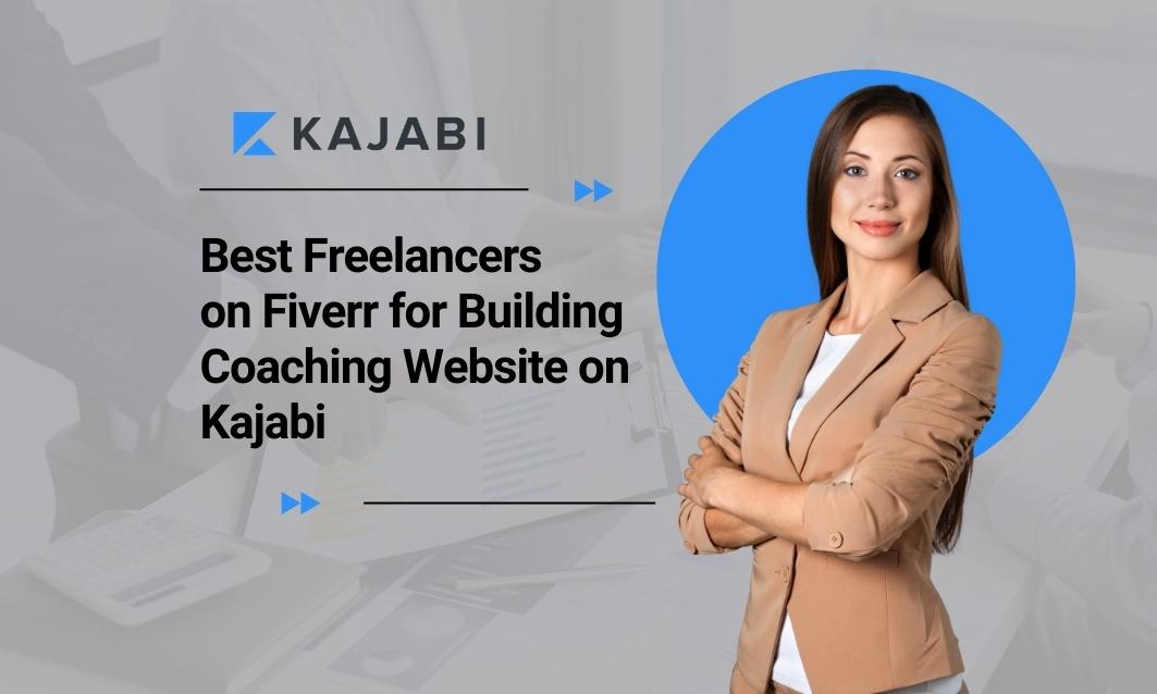 best freelancers on fiverr for building coaching website on kajabi