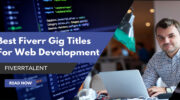 Best Fiverr Gig Titles for Website Development
