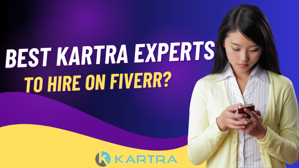 Best Kartra Experts to Hire on Fiverr