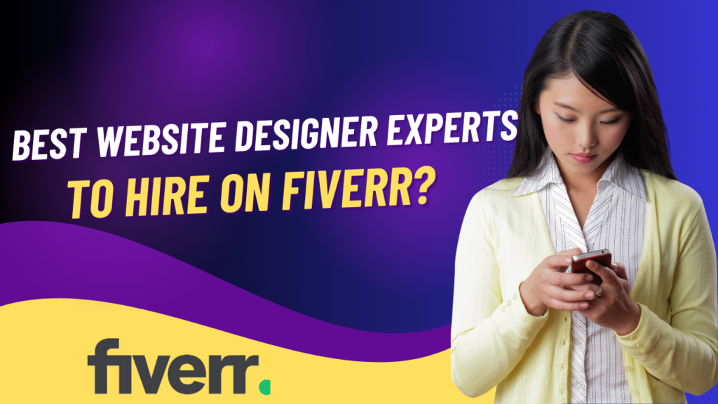 Best Website Designer Experts to Hire on Fiverr